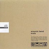Acoustic Bend | evala