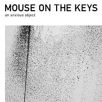 an anxious object / mouse on the keys