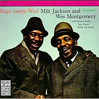 Bags Meets Wes! / Milt Jackson + Wes Montgomery