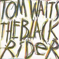 The Black Rider / Tom Waits