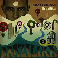 Gilles Peterson Brazilika (Mixed Version) / Gilles Peterson