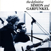 The Definitive Simon & Garfunkel / Simon & Garfunkel