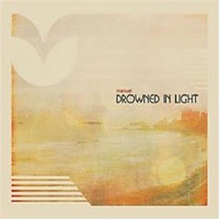 Drowned In Light / Manual