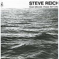 Reich: Four Organs - Phase Patterns / Steve Reich