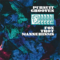 Fox Trot Mannerisms / Pursuit Grooves