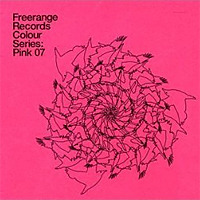 Freerange Records Presents Colour Series: Pink 07
