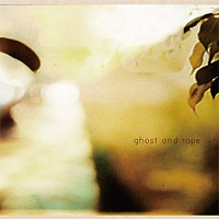 Ghost and Tape / ghost and tape