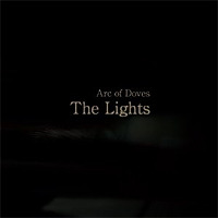 The Lights / Arc of Doves