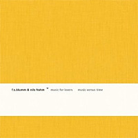 Music For Lovers, Music Versus Time / F.S.Blumm & Nils Frahm