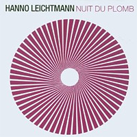 Nuit Du Plomb / Hanno Leichtmann