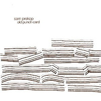Old Punch Card (Bonus Tracks Version) / Sam Prekop