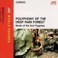 Polyphony Of The Deep Rain Forest / Ituri Pygmies