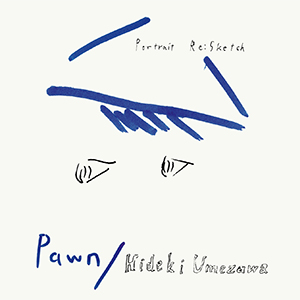 Portrait Re:Sketch | Pawn