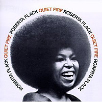 Quiet Fire / Roberta Flack
