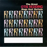 The Great Otis Redding Sings Soul Ballads / Otis Redding