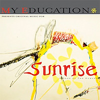 Sunrise / My Education