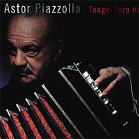 Tango: Zero Hour / Astor Piazzolla