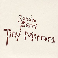 Tiny Mirrors / Sandro Perri