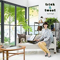 trick & tweet / コトリンゴ