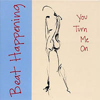 You Turn Me On / Beat Happening