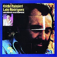 Unfinished Masterpiece / Eddie Palmieri & Lalo Rodríguez